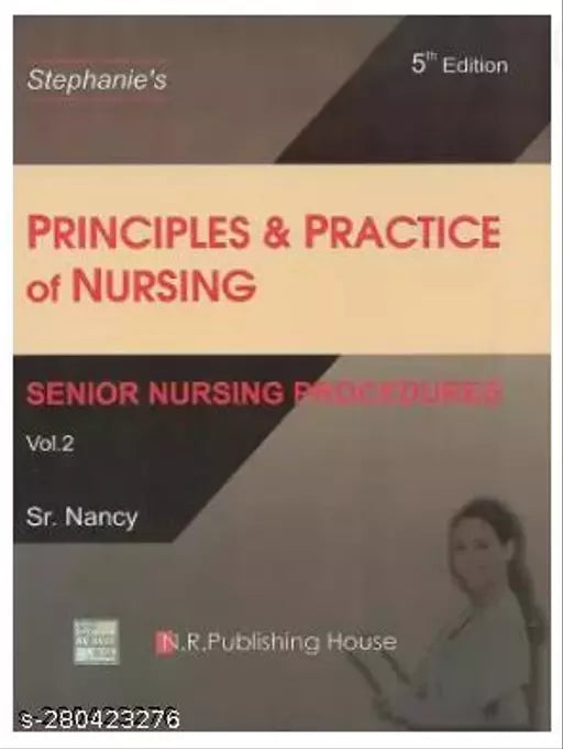 Principles & Practice of Nursing-Senior Nursing Procedures Vol-2 (English Paperback Nancy Sr.)