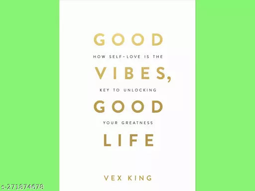 GOOD VIBES GOOD LIFE BY VEX KING