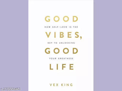 GOOD VIBES GOOD LIFE BY VEX KING