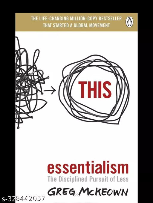 Essentialism: The Disciplined Pursuit of Less