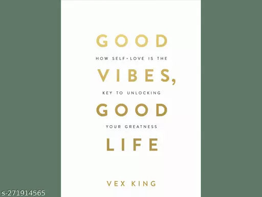 GOOD VIBES GOOD LIFE BY VEX KING