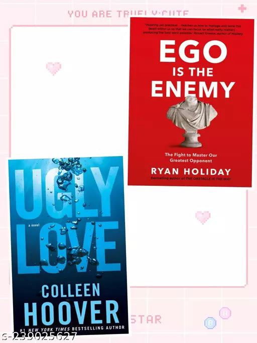 EGO IS THE ENEMY + UGLY LOVE