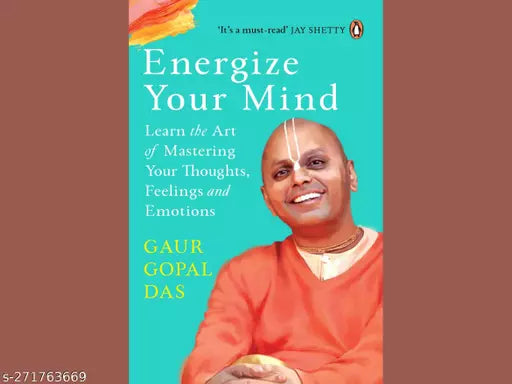 ENERGIZE YOUR MIND BY GAUR GOPAL DAS