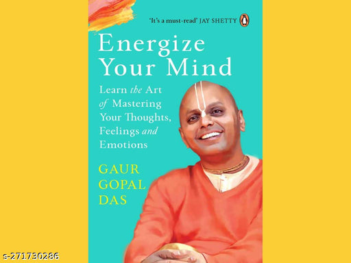 ENERGIZE YOUR MIND BY GAUR GOPAL DAS
