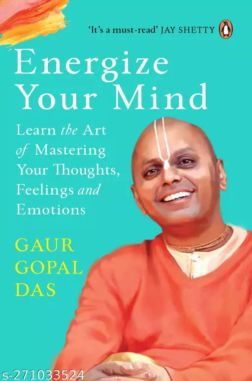 ENERGIZE YOUR MIND BY GAUR GOPAL DAS
