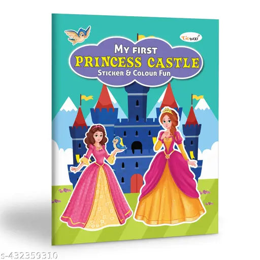 My First Princess Castle Sticker and Colour Fun : Kids Art and Sticker book  Educational Fun Coloring Book  Sticker Coloring Book  Sticker Book for Children