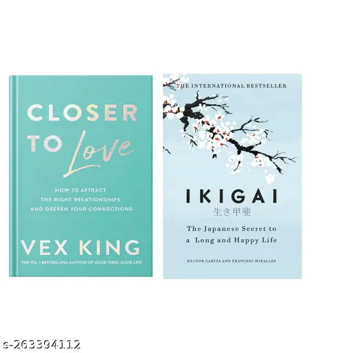 CLOSER TO LOVE BY VEX KING + IKIGAI BY  HECTOR GARCIA