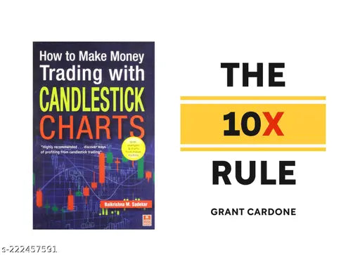 THE 10X RULE BY GRANT CARDONE + HOW TO MAKE MONEY TRADING WITH CANDLESTICK  CHARTS BY BALKRISHNA M. SADEKAR
