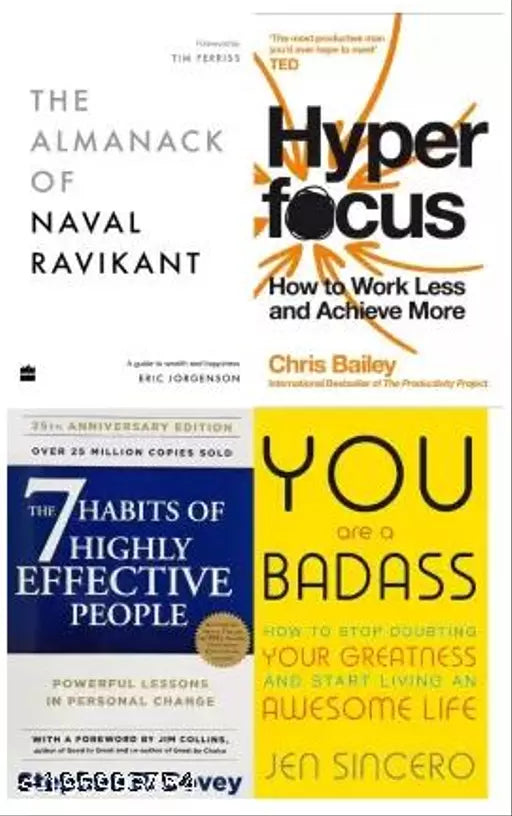 The Almanack Of Naval Ravikant+ Hyper Focus+ The 7 Habits Of Highly Effective People+ You Are A Badass  (Paperback  Eric Jorgenson  Chris Bailey  Stephen Covey  Jen Sincero) (4 BOOKS COMBO)
