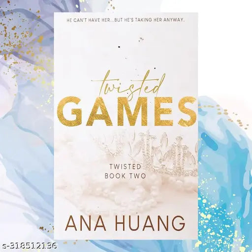 TWISTED GAMES ( TWISTED  #2 ) BOOK BY ANA HUANG. ROMANCE NOVEL.