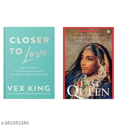 CLOSER TO LOVE BY VEX KING + LAST QUEEN BY CHITRA BANERJEE DIVAKARUNI