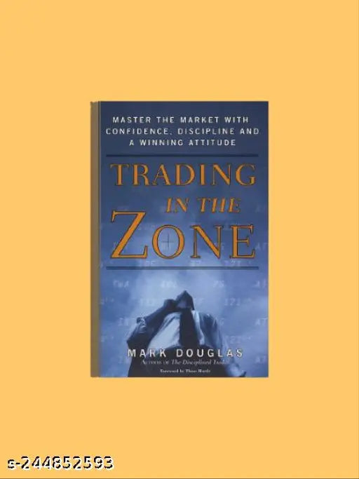 TRADING IN THE ZONE BY MARK DOUGLAS