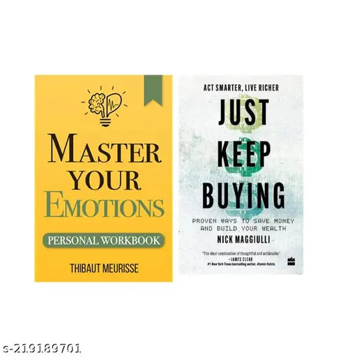 MASTER YOUR  EMOTIONS BY THIBAUT MEURISSE + JUST KEEP BUYING  BY NICK MAGGIULLI