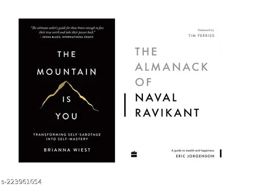 THE MOUNTAIN IS YOU BY BRIANNA WIEST + THE ALMANACK OF NAVAL RAVIKANT BYERIC JORGENSON