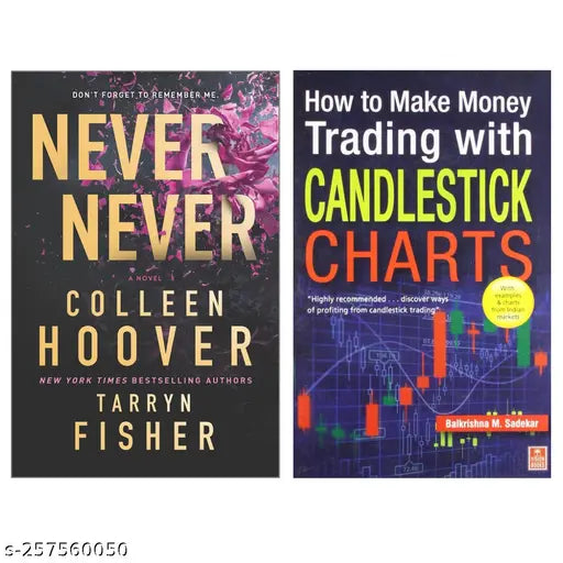 NEVER NEVER  BY COLLEEN HOOVER + HOW TO MAKE MONEY TRADING WITH CANDLESTICK  CHARTS BY BALKRISHNA M. SADEKAR
