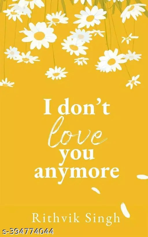I don't Love You Anymore