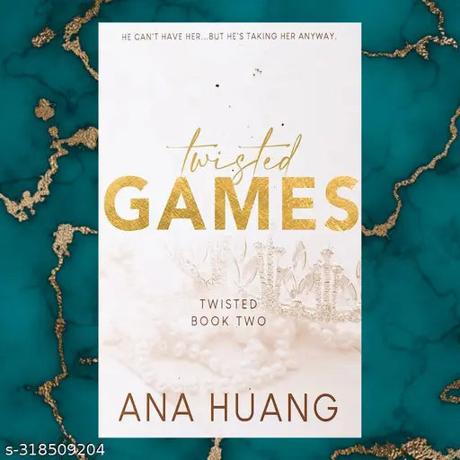 TWISTED GAMES ( TWISTED  #2 ) BOOK BY ANA HUANG. CONTAMPORARY ROYAL BODYGUARD ROMANCE NOVEL.CAN BE READ STANDALONE. NEW ADULT FICTION.
