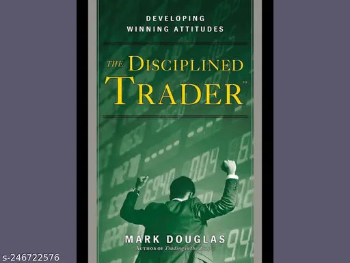 THE DISCIPLINED TRADER BY MARK DOUGLAS