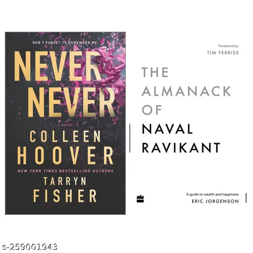 NEVER NEVER  BY COLLEEN HOOVER + THE ALMANACK OF NAVAL RAVIKANT BYERIC JORGENSON