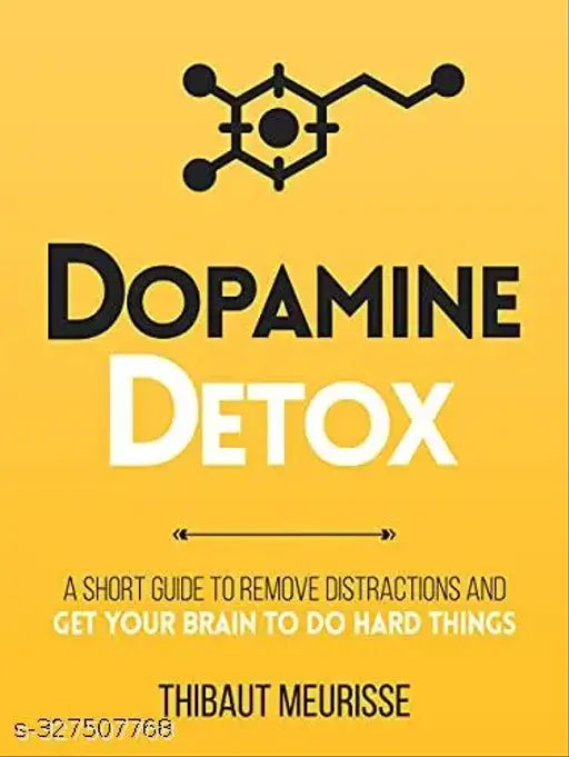 Dopamine Detox: A Short Guide to Remove Distractions and Get Your Brain to Do Hard Things: 1 (Productivity) Paperback