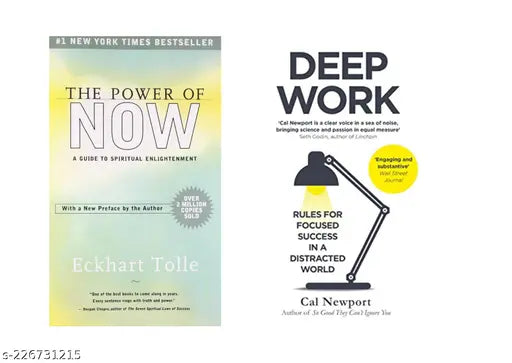 THE POWER OF NOW  BY ECKHART TOLLE + DEEP WORK BY CAL NEWPORT