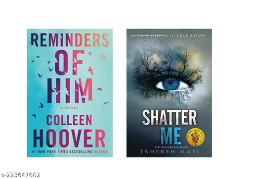 REMINDERS OF HIM BY COLLEEN+ SHATTER ME BOOK BY TAHEREH MAFI