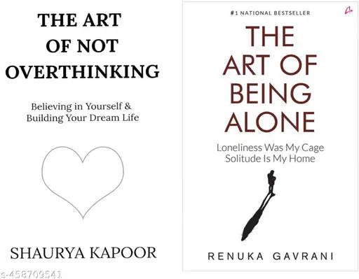 COMBO OF The Art of Not Overthinking And  The Art of Being Alone: Loneliness Was My Cage  Solitude Is My Home