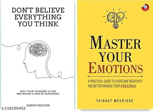 Don't Believe Everything You Think + Master Your Emotions