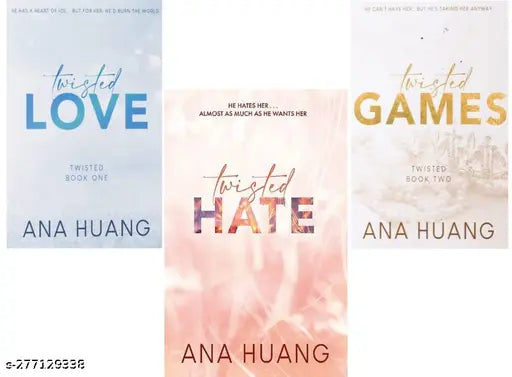 TWISTED LOVE BY ANA HUANG + TWISTED GAMES BY ANA HUANG +TWISTED HATE BY ANA HUANG