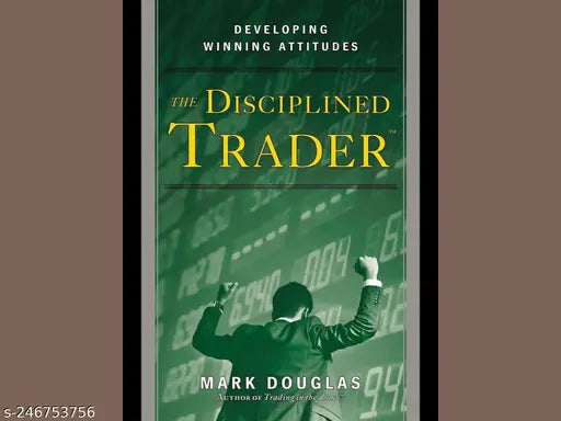 THE DISCIPLINED TRADER BY MARK DOUGLAS