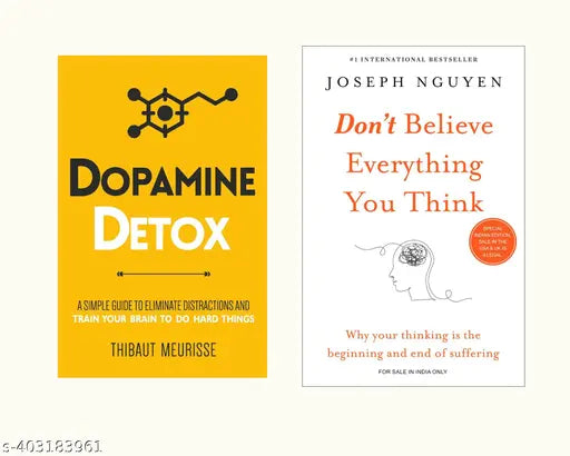 Dopamine Detoox and Don't Believe Everything You Think