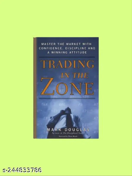 TRADING IN THE ZONE BY MARK DOUGLAS