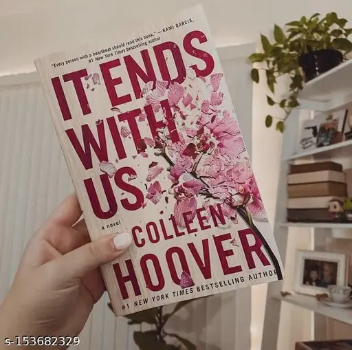 iT ENDS WITH US BY COLLEN HOOVER. ROMANCE  FICTION NOVEL.BEST NOVEL OF #NEWYORKTIMES.