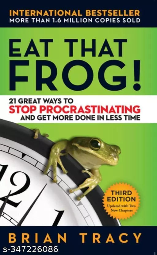 Eat That Frog!: 21 Great Ways to Stop Procrastinating and Get More Done in Less Time [Paperback] Brian Tracy