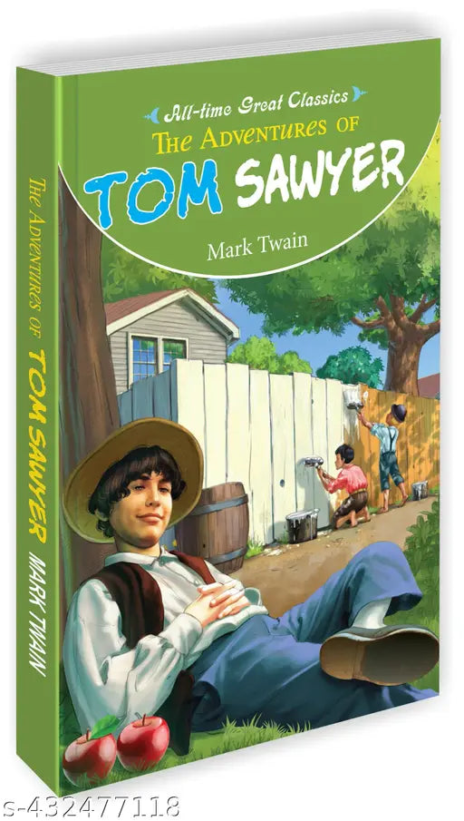 The Adventures of Tom Sawyer : Educational bedtime book  Learning books for kids  Adventure novels for children - All Time Great Classics Novels