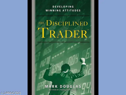 THE DISCIPLINED TRADER BY MARK DOUGLAS