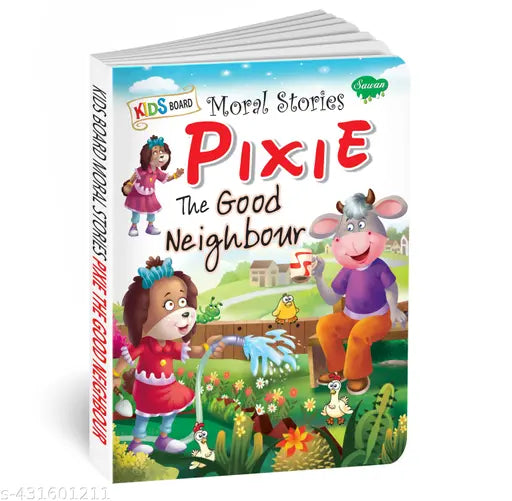 Pixie the Good Neighbour board book for kids : Moral story books  Board book for kids  Story learning books (Hardcover).
