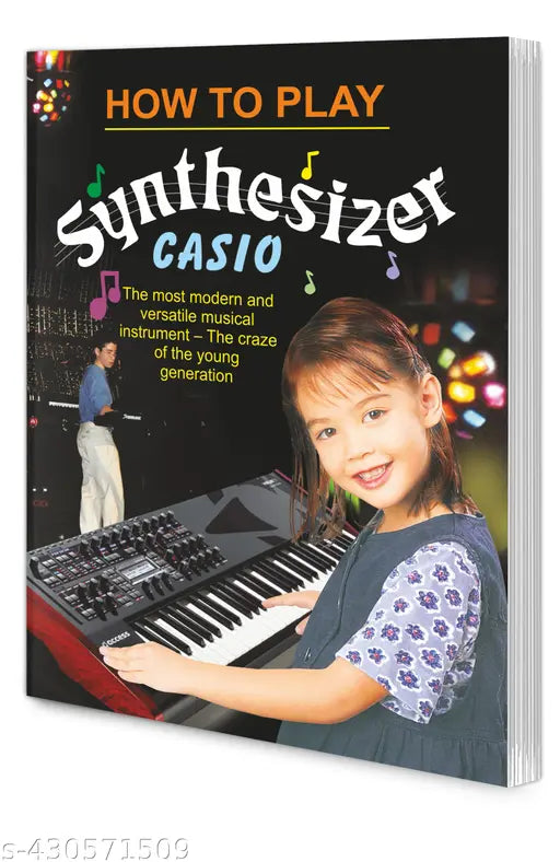 How to Play Synthesizer Casio : Music learning book  Kids Learning books  Beginner Music book - Learn to Play Books.