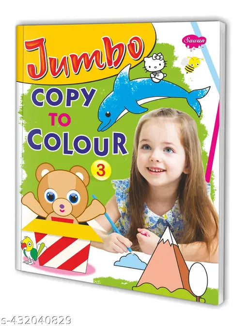 Jumbo Copy to Colour–3 book for kids : Creative colouring book for kids  Colouring book for kids  Educational colouring book.
