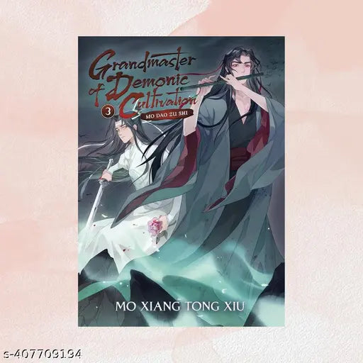 Grandmaster of Demonic Cultivation: Mo DAO Zu Shi (Novel) Vol. 3