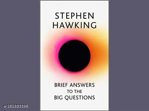 BRIEF ANSWERS TO THE BIG QUESTIONS BY STEPHEN HAWKING