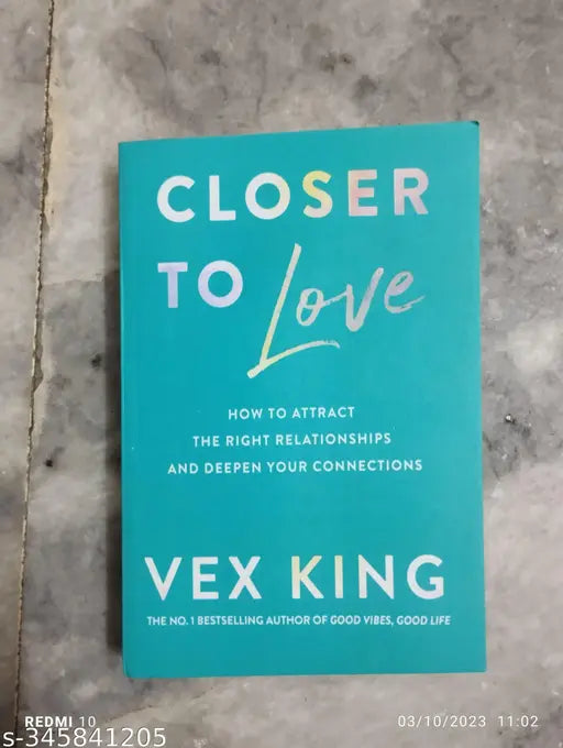 Closer To Love : How To Attract The Right Relationship And Deepen Your Conection (English  Paperback   Vex King)
