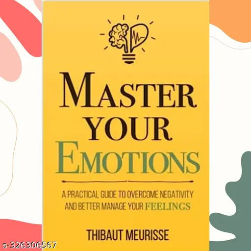 MASTER YOUR EMOTIONS