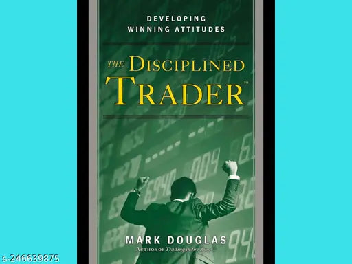 THE DISCIPLINED TRADER BY MARK DOUGLAS
