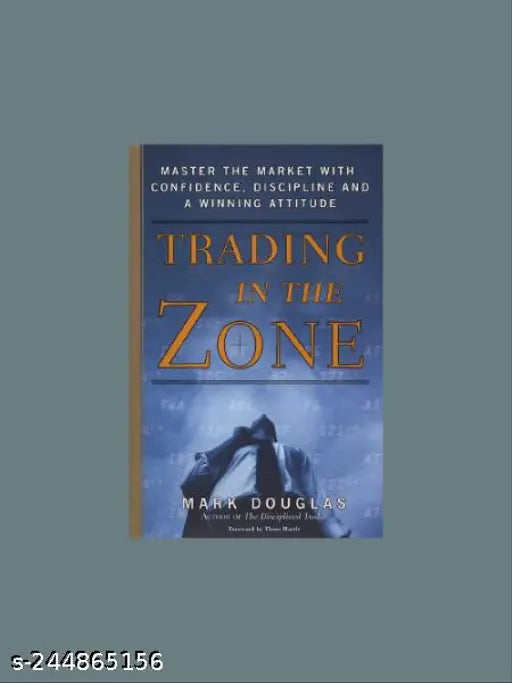 TRADING IN THE ZONE BY MARK DOUGLAS