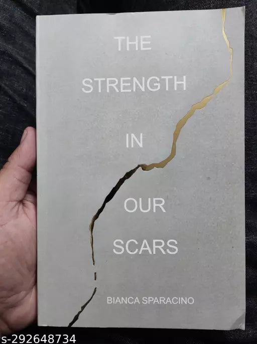 The Strength In Our Scars English Paperback Book By Bianca Sparacino