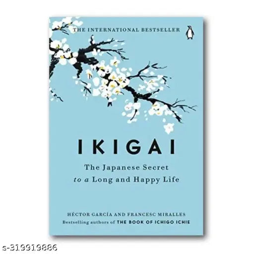 IKIGAI : The Japanese secret to a long and happy life by Hector Garcia &  Francesc Miralles