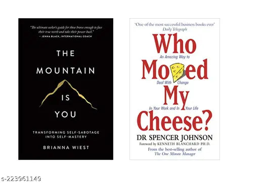 THE MOUNTAIN IS YOU BY BRIANNA WIEST + WHO MOVED MY CHEESE BY DR SPENCER JOHNSON
