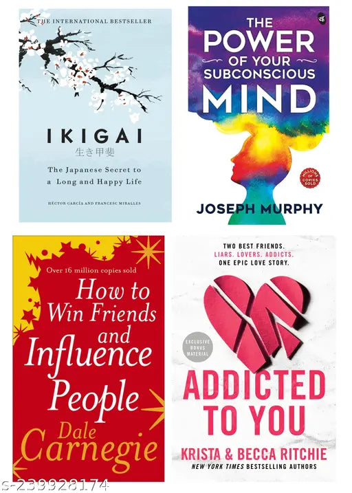HOW TO WIN FRIENDS AND INFLUENCE PEOPLE BY DALE CARNEGIE + THE POWER OF SUBCONSCIOUS MIND BY  JOSEPH MURPHY + IKIGAI BY  HECTOR GARCIA + ADDICTED TO  BY YOU KRISTA RITCHIE