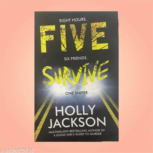BOOK HUB Five Survive: AN INSTANT NUMBER 1 NYT BESTSELLER AND SUNDAY TIMES BESTSELLER! An  new crime thriller for summer from the award-winning author of A Good Girls Guide to Murder